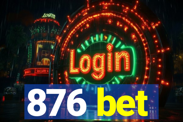 876 bet