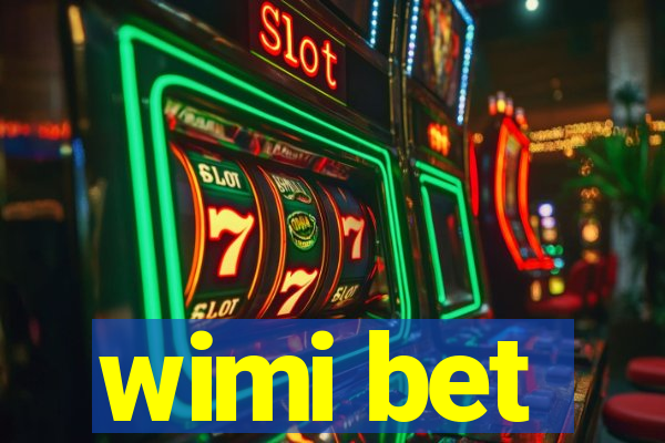 wimi bet