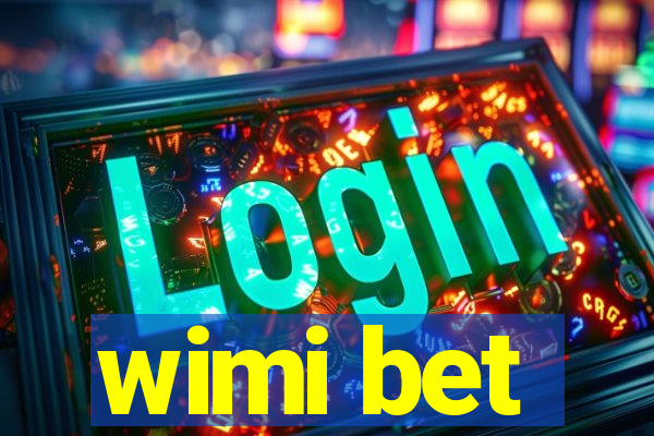 wimi bet