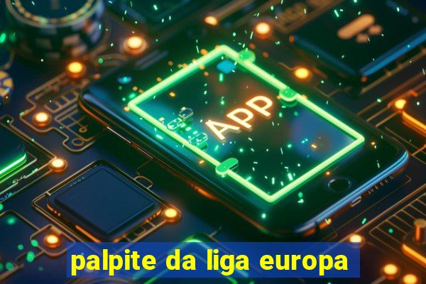 palpite da liga europa