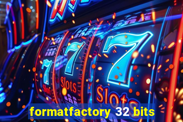 formatfactory 32 bits