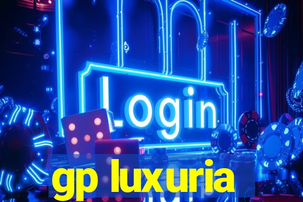 gp luxuria