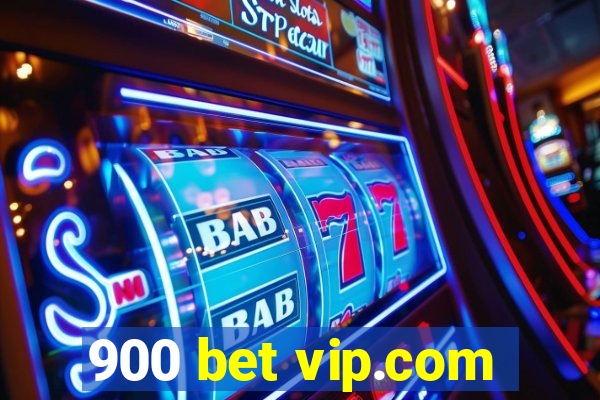 900 bet vip.com