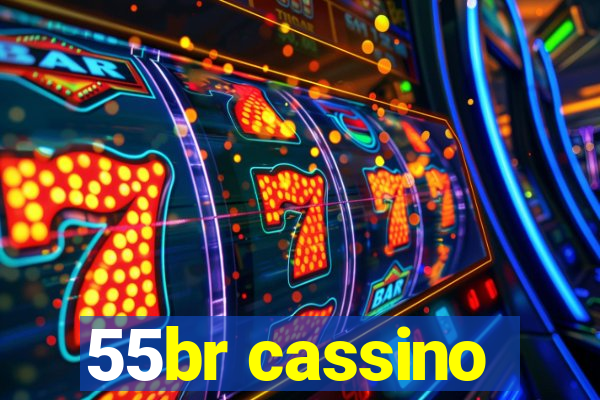 55br cassino