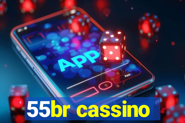 55br cassino