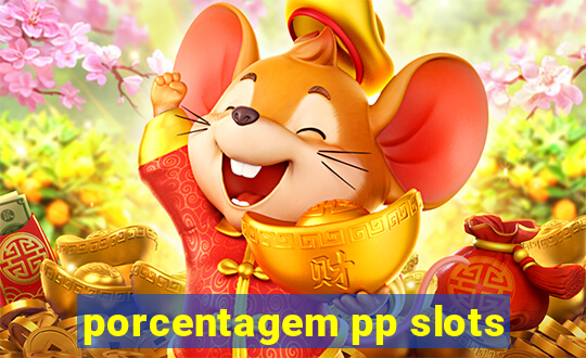 porcentagem pp slots