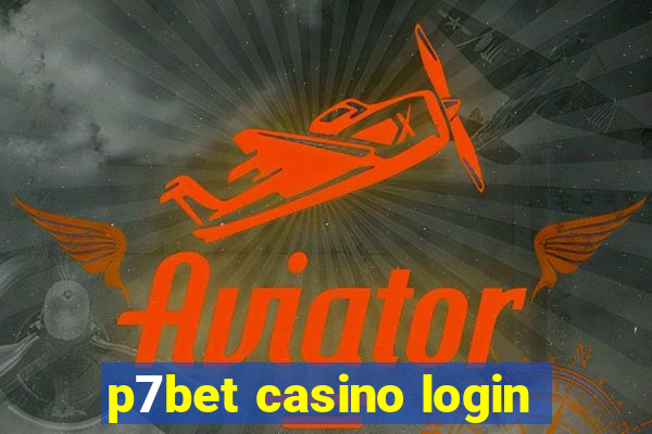 p7bet casino login