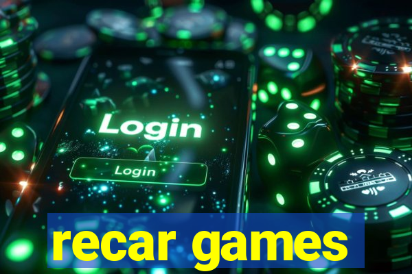 recar games