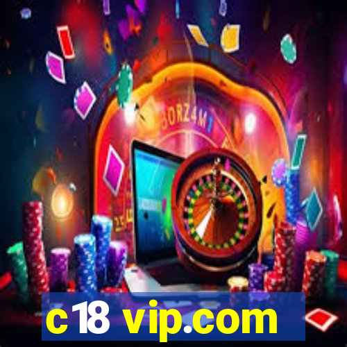 c18 vip.com