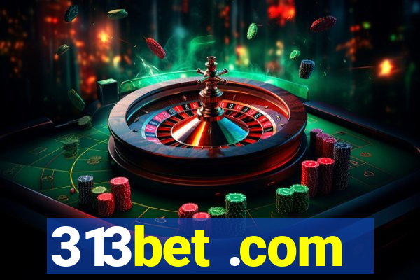 313bet .com