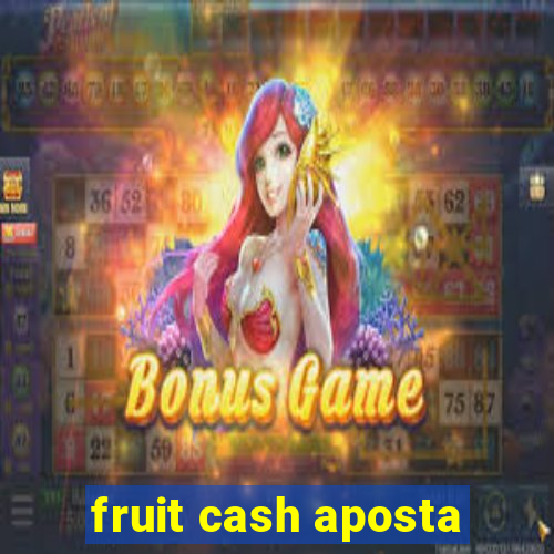 fruit cash aposta