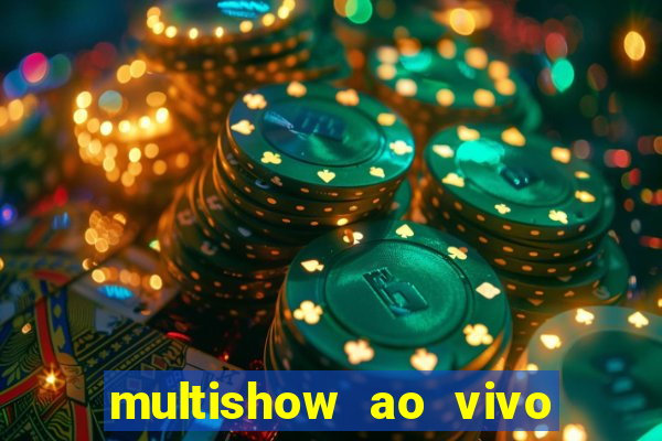 multishow ao vivo gratis online