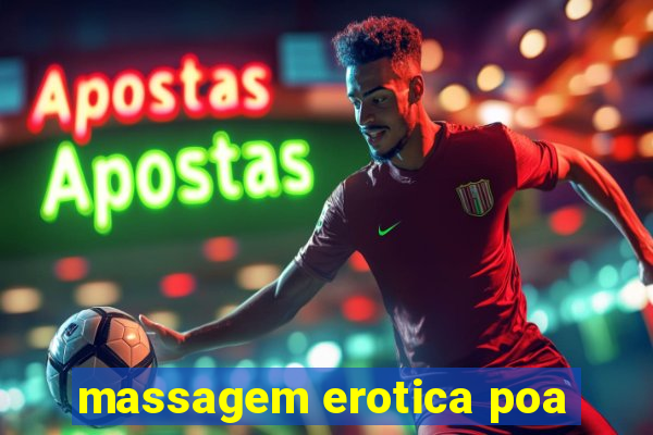 massagem erotica poa