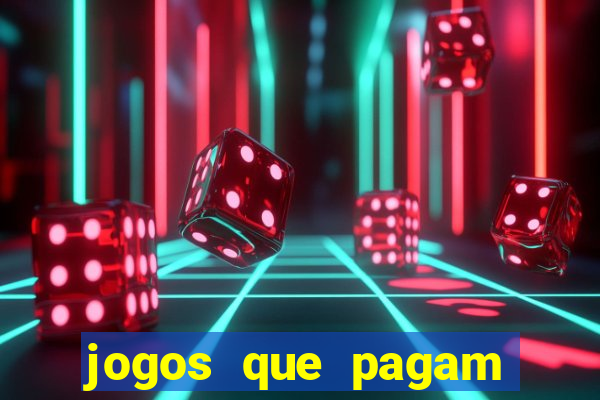 jogos que pagam dinheiro no pix de verdade