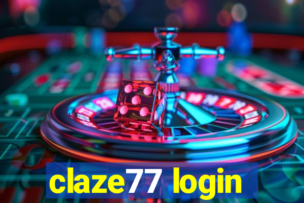 claze77 login