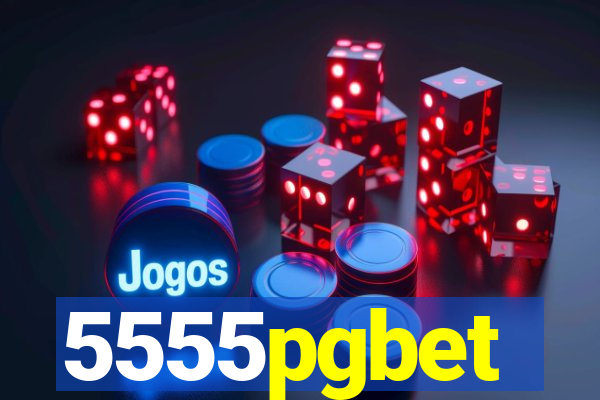 5555pgbet