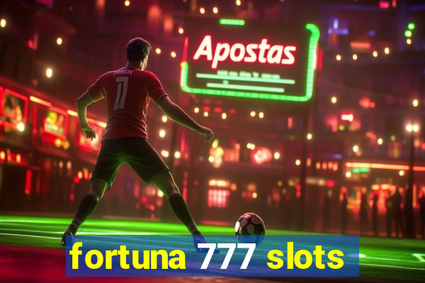 fortuna 777 slots