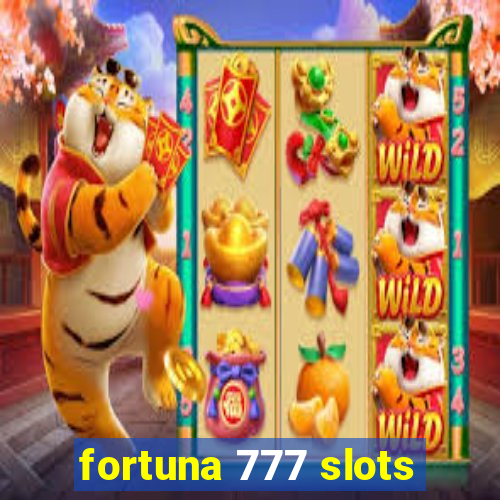 fortuna 777 slots