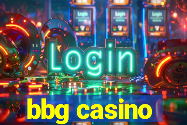 bbg casino