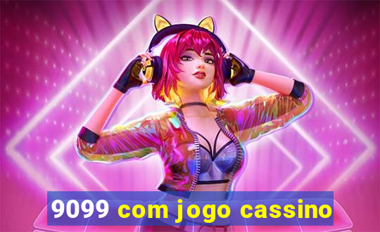 9099 com jogo cassino