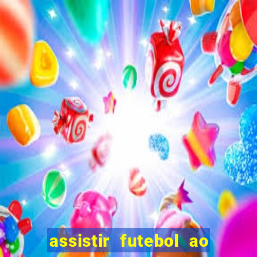 assistir futebol ao vivo multi multicanal