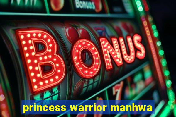 princess warrior manhwa