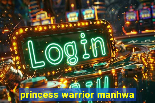 princess warrior manhwa