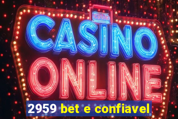 2959 bet e confiavel