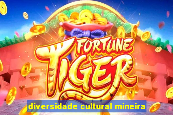 diversidade cultural mineira