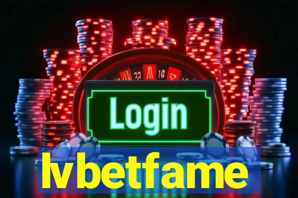 lvbetfame