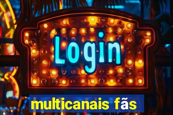 multicanais fãs