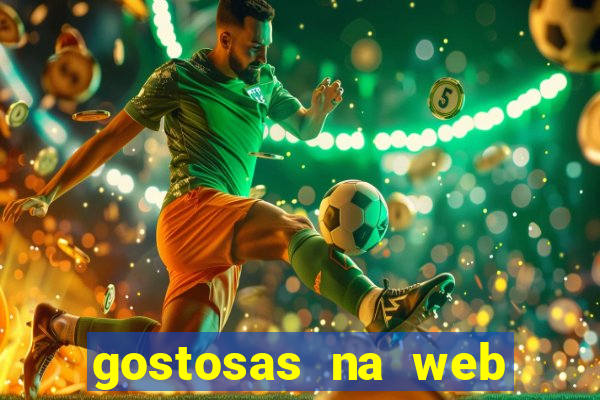 gostosas na web cam ao vivo