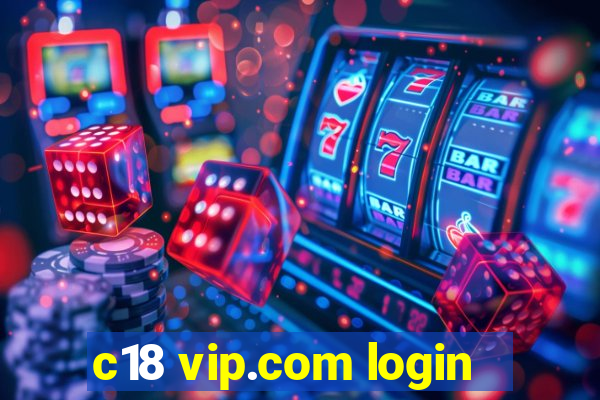 c18 vip.com login