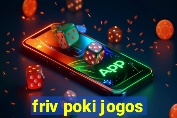 friv poki jogos