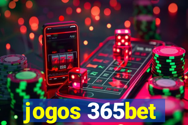 jogos 365bet