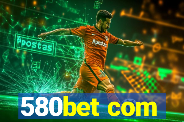 580bet com