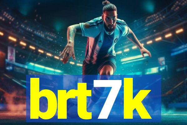 brt7k