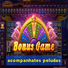 acompanhates peludas