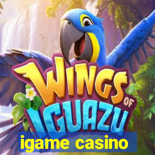 igame casino