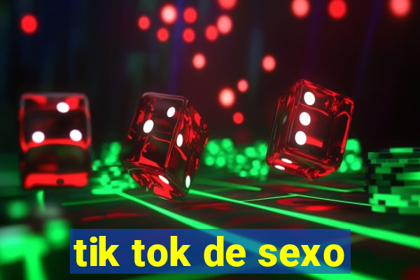 tik tok de sexo