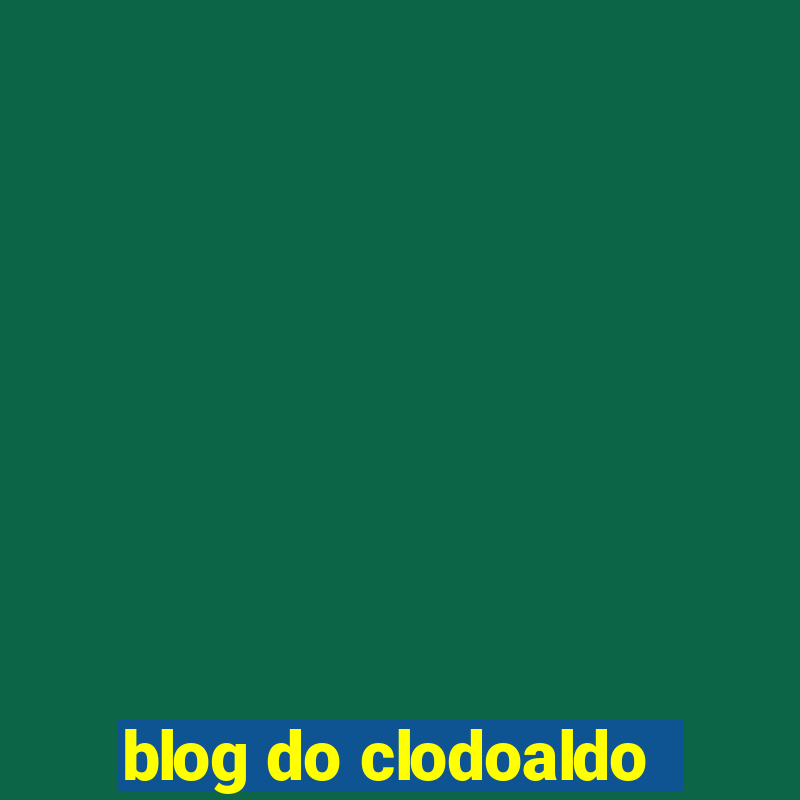 blog do clodoaldo