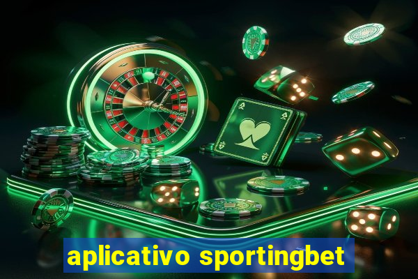 aplicativo sportingbet