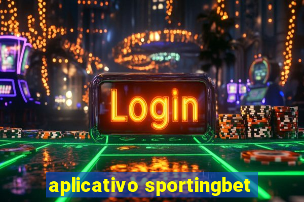 aplicativo sportingbet