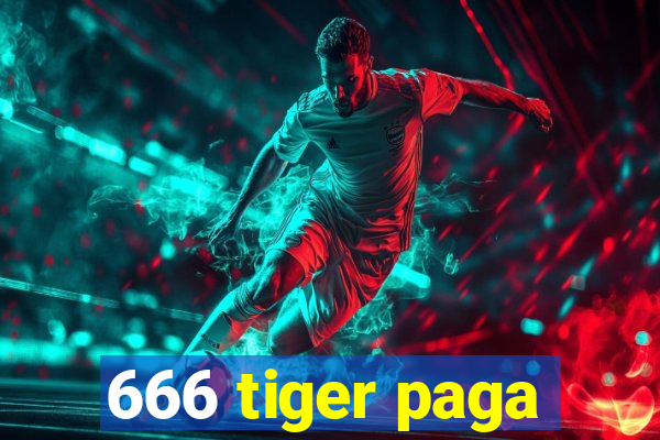 666 tiger paga