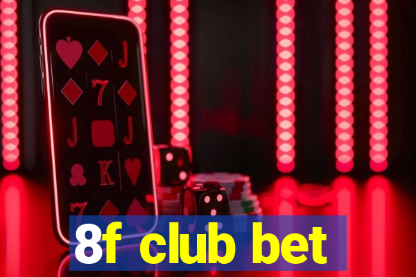 8f club bet