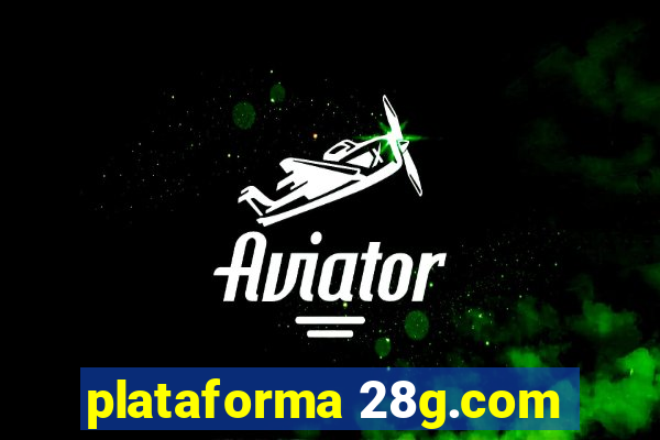 plataforma 28g.com