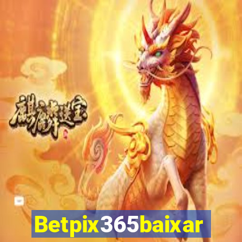 Betpix365baixar