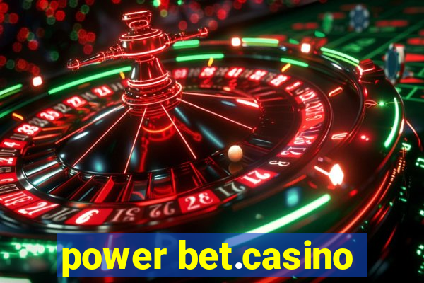 power bet.casino