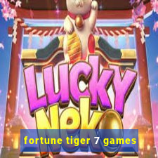 fortune tiger 7 games