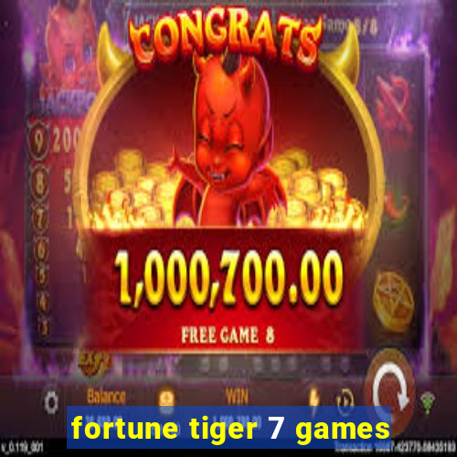 fortune tiger 7 games